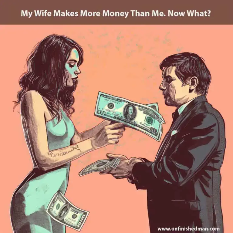 my wife makes more money than me