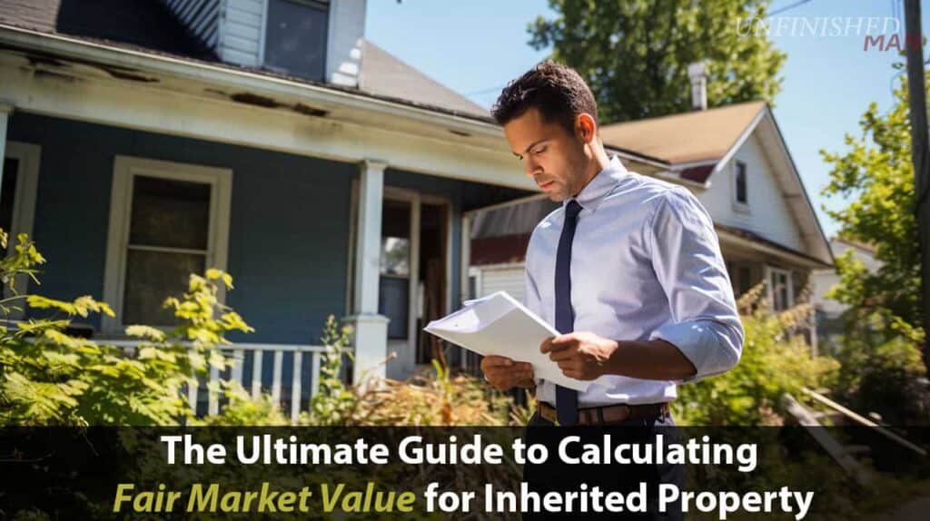 How Do You Determine Fair Market Value Of Inherited Property?